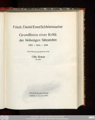 Friedr. Daniel Ernst Schleiermacher Grundlinien einer Kritik der bisherigen Sittenlehre : 1803, 1834, 1846