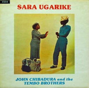 John Chibadura and Tembo Bros."Sara Ugarike"