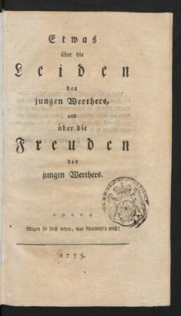 Etwas über die Leiden des jungen Werthers, und über die Freuden des jungen Werthers