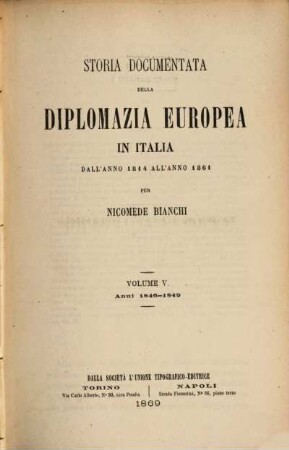 Storia documentata della diplomazia europea in Italia dall'anno 1814 all'anno 1861. V