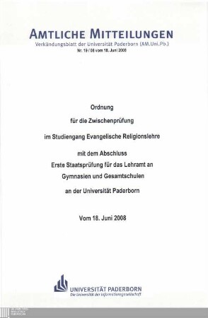 Ordnung für die Zwischenprüfung im Studiengang Evangelische Religionslehre mit dem Abschluss Erste Staatsprüfung für das Lehramt an Gymnasien und Gesamtschulen an der Universität Paderborn : vom 18. Juni 2008