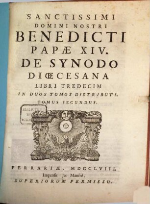 Sanctissimi Domini Nostri Benedicti Papae XIV. De Synodo Dioecesana : Libri Tredecim ; In Duos Tomos Distributi, 2