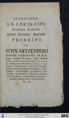 Serenissimo S. R. I. Principi Domino Domino Joanni Nepomuc. Procopio Principi In Schwartzenberg ...