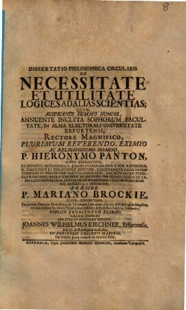 Dissertatio philosophica circularis, de Necessitate Et Utilitate Logices A Dalias Scientias ... Die XXIIX. Junii, Anno R. O. MDCCXIIX