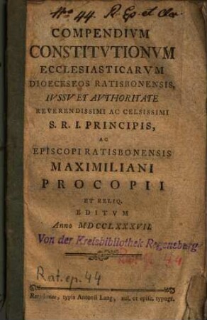 Compendivm Constitvtionvm Ecclesiasticarvm Dioeceseos Ratisbonensis