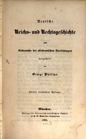 Deutsche Reichs- und Rechtsgeschichte : Zum Gebrauche bei akad. Vorlesungen