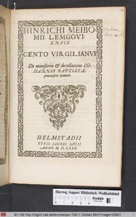 Hinrichi Meibomii Lemgoviensis Cento Virgilianvs De ministerio & decollatione Iohannis Baptistæ præcursoris Domini