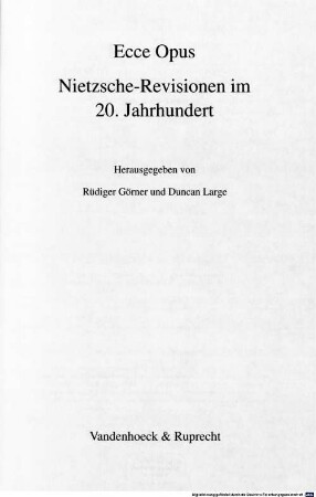 Ecce Opus : Nietzsche-Revisionen im 20. Jahrhundert