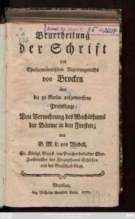 Beurtheilung der Schrift des Churhannöverischen Regierungsraths von Brocken über die zu Berlin aufgeworffene Preisfrage: Von Vermehrung des Wachsthums der Bäume in den Forsten