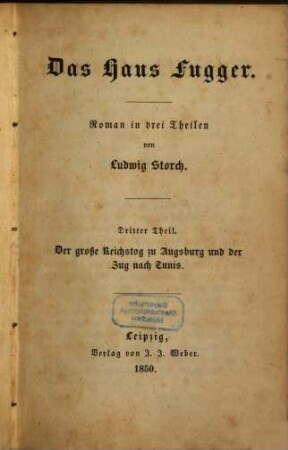 Das Haus Fugger : Roman in drei Theilen, 3. Der große Reichstag zu Augsburg und der Zug nach Tunis