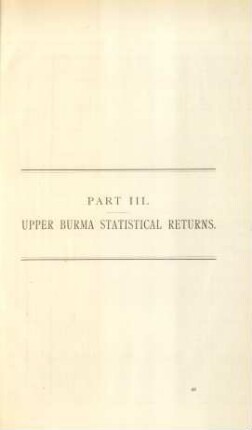 Part III. - Upper Burma statistical returns.