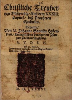Christliche Treuhertzige Bußpredig, Auß dem 33. Capitel, deß Propheten Ezechielis