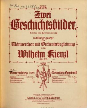 Zwei Geschichtsbilder : Ged. von Hermann Lingg ; in Musik gesetzt für Männerchor mit Orchesterbegl. ; op. 79. 1, Bauernkrieg (1502)