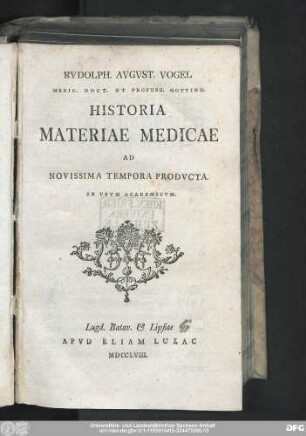 Rvdolph. Avgvst. Vogel Medic. Doct. Et Profess. Gotting. Historia Materiae Medicae Ad Novissima Tempora Prodvcta : In Vsvm Academicvm