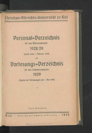 WS 1928/29/SS 1929: Personal-Verzeichnis für das Wintersemester 1928/29 (Stand vom 1. Februar 1929) und Vorlesungs-Verzeichnis für das Sommersemester 1929 (Beginn der Vorlesungen am 1. Mai 1929)