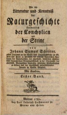 Für die Litteratur und Kenntniß der Naturgeschichte, sonderlich der Conchylien und der Steine. 1. 1782