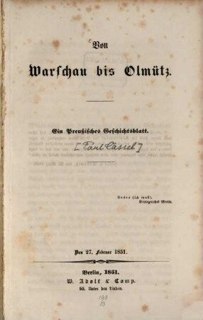 Von Warschau bis Olmütz : Ein Preußisches Geschichtsblatt. Den 27. Februar 1851