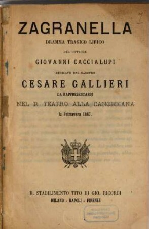 Zagranella : dramma tragico lirico ; da rappresentarsi nel R. Teatro alla Canobbiana la primavera 1867