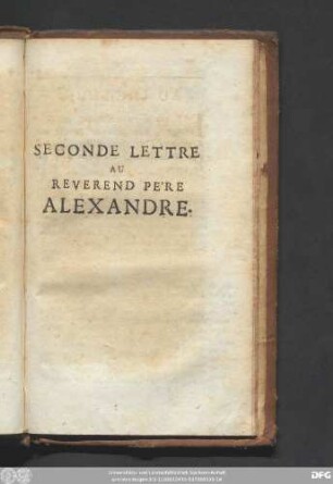 Seconde Lettre Au Reverend Pe're Alexandre.
