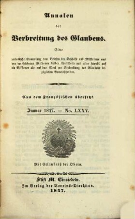 Annalen der Verbreitung des Glaubens : Monatsschrift d. Vereins der Glaubensverbreitung. 15. 1847