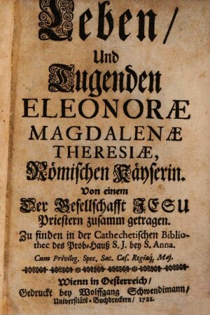 Leben, Und Tugenden Eleonorae Magdalenae Theresiae, Römischen Käyserin