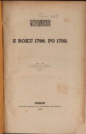 Wspomnienia z roku 1788 po 1792 : Erinnerungen aus den Jahren 1788 bis 1792