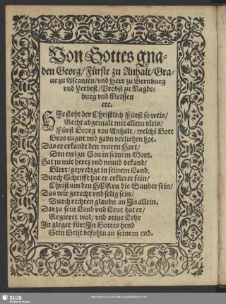 Von Gottes gnaden Georg, Fürste zu Anhalt, Grave zu Ascanien, und Herr zu Bernburg und Zerbest, Probst zu Magdeburg und Meissen etc.