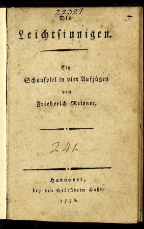 Die Leichtsinnigen : Ein Schauspiel in vier Aufzügen