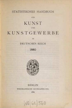 Statistisches Handbuch für Kunst und Kunstgewerbe im deutschen Reich. 1880