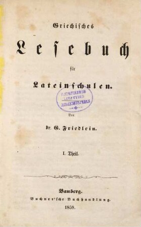 Griechisches Lesebuch für Lateinschulen, 1