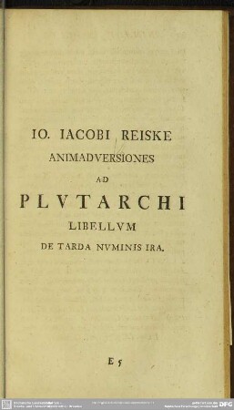 Io. Jacobi Reiske Animadversiones Ad Plutarchi Libellum De Trada Numinis Ira