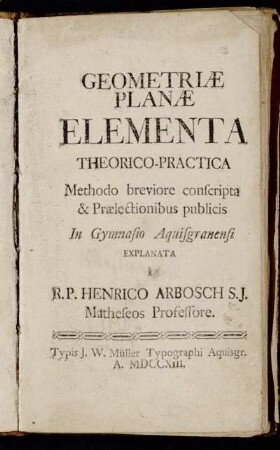 Geometriæ Planæ Elementa Theorico-Practica : Methodo breviore conscripta & Prælectionibus publicis