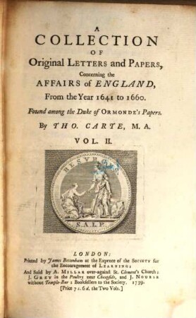 A Collection Of Original Letters and Papers, Concerning the Affairs of England : From the Year 1641 to 1660 ; Found among the Duke of Ormaonde's Papers ; In Two Volumes, 2