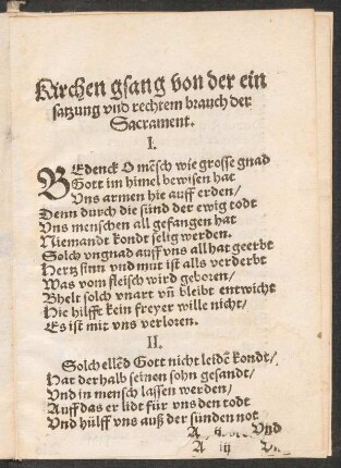 Kirchen gsang von der ein || satzung vnd rechtem brauch der || Sacrament. ||