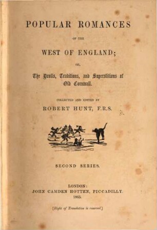 Popular romances of the West of England; or, the drolls, traditions, and superstitions of Old Cornwall, 2