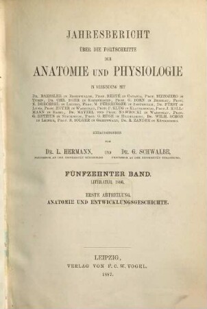 Jahresbericht über die Fortschritte der Anatomie und Physiologie, 15,1 = Abt. 1. 1886 (1887)