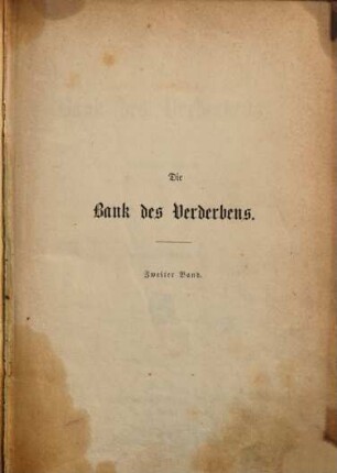 Die Bank des Verderbens : Historischer Roman von George Hiltl. 2