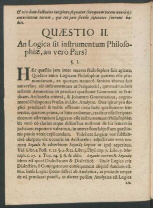 Quaestio II. An Logica sit instrumentum Philosophiae, an vero Pars?