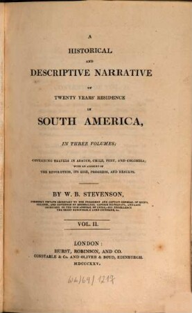 A historical and descriptive narrative of twenty years' in residence in South America : in three volumes ; containing travels in Arauco, Chile, Peru, and Colombia ; with an account of the revolution, its rise, progress and results. 2