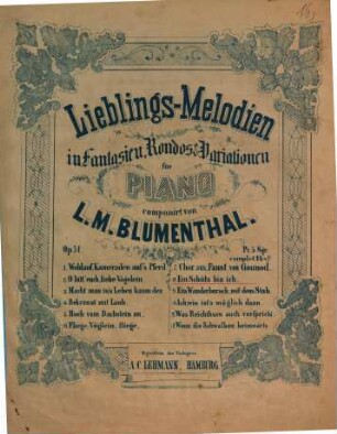 Lieblings-Melodien : in Fantasien, Rondos & Variationen für Piano ; op. 51, 8. Ein Schütz bin ich. - 3 S. - Pl.Nr. 576