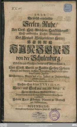 Die höchst-erwünschte Seelen-Ruhe/ Bey ... Hansens von der Schulenburg ... Welches den 14. Martii des 1695. Jahres/ zu Vollmershäyn gehalten wurde ...
