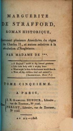 Marguerite de Strafford : roman historique, contenant plusieurs anecdotes du règne de Charles II, et autres relatives à la révolution d'Angleterre. 5