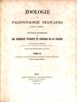 Zoologie et paléontologie françaises (animaux vertébrés) : ou nouvelles recherches sur les animaux vivants et fossiles de la France, 2. Contenant l'explication des planches et divers mémoires : relatifs aux animaux vertébrés