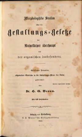 Morphologische Studien über die Gestaltungs-Gesetze der Naturkörper überhaupt und der organischen insbesondere