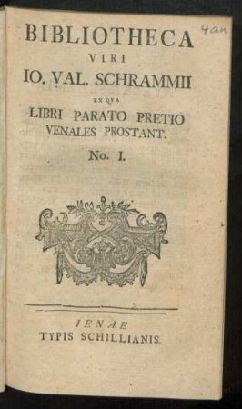 No. 1: Bibliotheca Viri Jo. Val. Schrammii Ex Qua Libri Parato Pretio Venales Pro