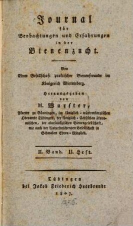 Journal für Beobachtungen und Erfahrungen in der Bienenzucht : von einer Gesellschaft Praktischer Bienenfreunde im Königreich Wirtemberg, 2,2. 1807