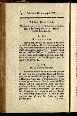 Achtes Hauptstück. Von demjenigen, was ein Referent zu beobachten hat, wenn eine Sache auf die Hülfsvollstreckung beruhet.