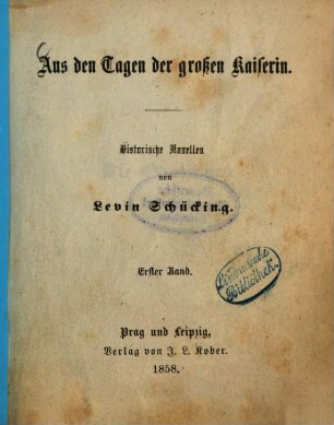 Aus den Tagen der großen Kaiserin : historische Novellen von Levin Schücking, 1