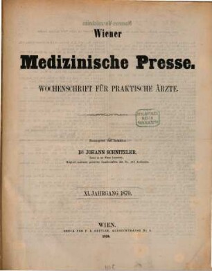 Wiener medizinische Presse : Organ für praktische Ärzte. 11. 1870
