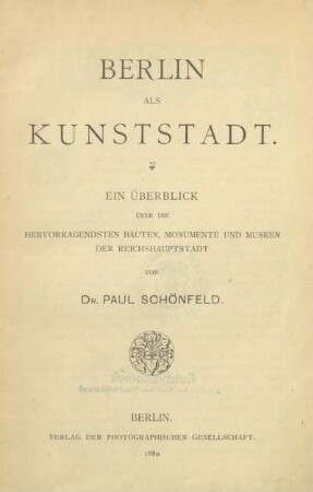 Berlin als Kunststadt : ein Überblick über die hervorragendsten Bauten, Monumente und Museen der Reichshauptstadt